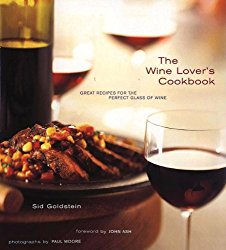 The Wine Lover’s Cookbook: Great Recipes for the Perfect Glass of Wine