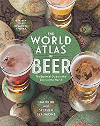 The World Atlas of Beer, Revised & Expanded: The Essential Guide to the Beers of the World