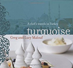 Turquoise: A Chef’s Travels in Turkey