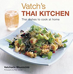Vatch’s Thai Kitchen: Thai Dishes to Cook at Home