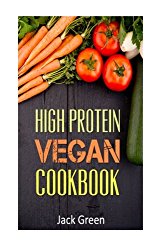 Vegan: High Protein Vegan Cookbook-Vegan Diet-Gluten Free & Dairy Free Recipes (Slow cooker,crockpot,Cast Iron)