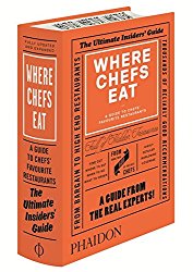 Where Chefs Eat: A Guide to Chefs’ Favorite Restaurants (2015)