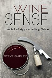 Wine Sense: The Art of Appreciating Wine