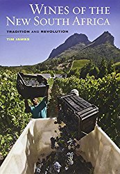 Wines of the New South Africa: Tradition and Revolution