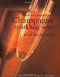 World Encyclopedia of Champagne and Sparkling Wine, Revised and Updated Edition