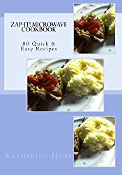 Zap-It! Microwave Cookbook 80 Quick & Easy Recipes